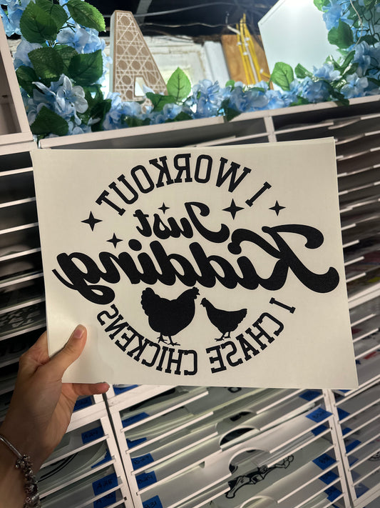 SINGLE COLOR SCREEN PRINT - I WORKOUT JK I CHASE CHICKEN - M 103