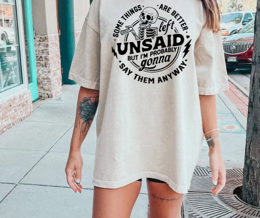 SINGLE COLOR SCREEN PRINT - SOME THINGS ARE BETTER LEFT UNSAID M18