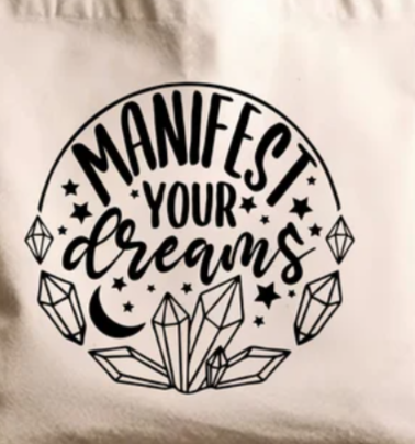 SINGLE COLOR SCREEN PRINT TRANSFER - MANIFEST YOUR DREAMS M29